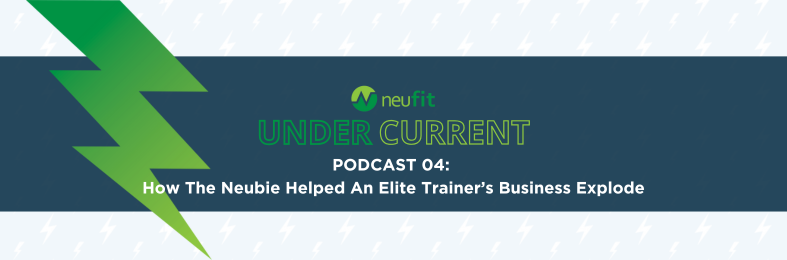 THE UNDERCURRENT: HOW THE NEUBIE HELPED AN ELITE TRAINER'S BUSINESS EXPLODE