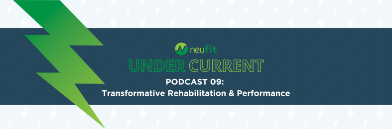 THE UNDERCURRENT: TRANSFORMATIVE REHABILITATION AND PERFORMANCE