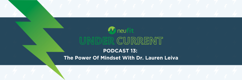 THE UNDERCURRENT: THE POWER OF MINDSET WITH DR LAUREN LEIVA